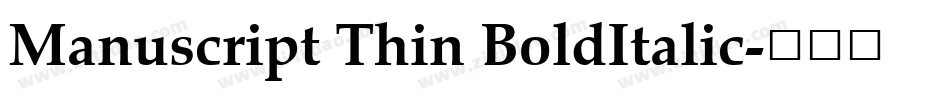 Manuscript Thin BoldItalic字体转换